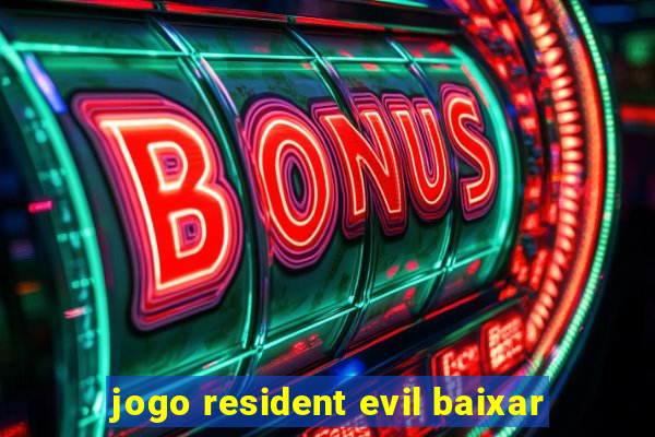 jogo resident evil baixar